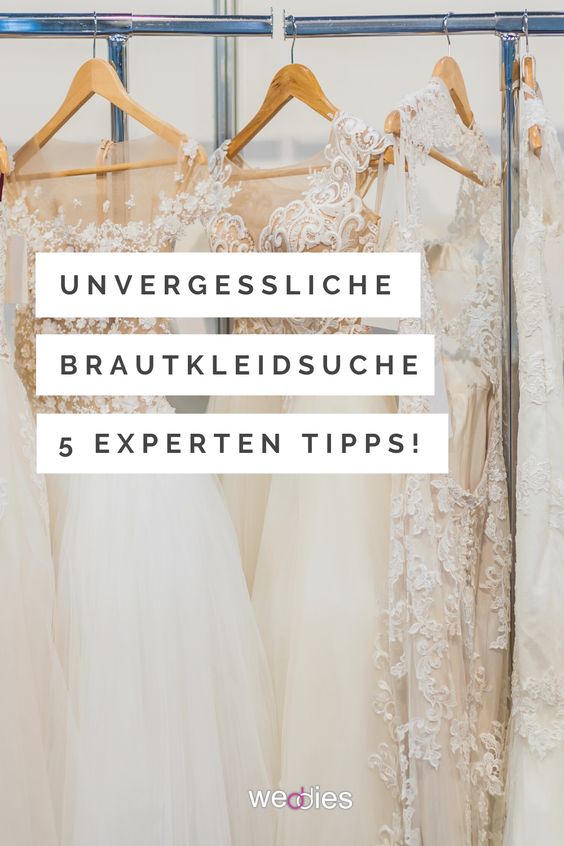 Brautkleidsuche - 5 Tipps für einen unvergesslichen Tag