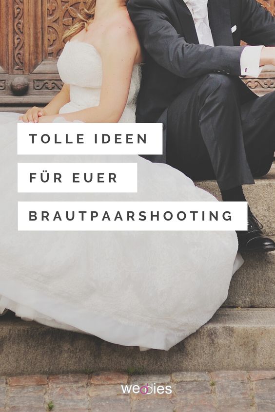 Tolle Ideen für euer Brautpaarshooting