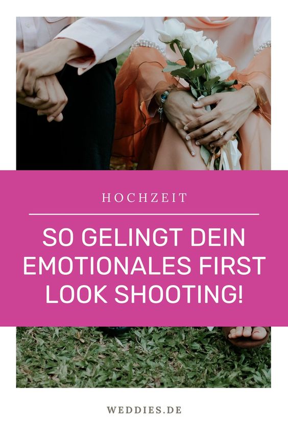 So gelingt dein emotionales First Look Shooting