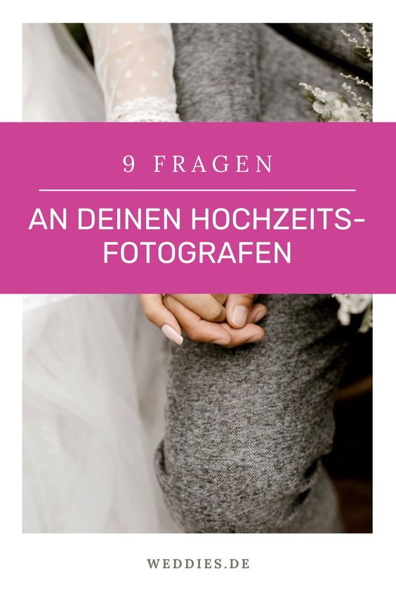 Fragen an den Hochzeitsfotograf - Diese 9 solltest du stellen