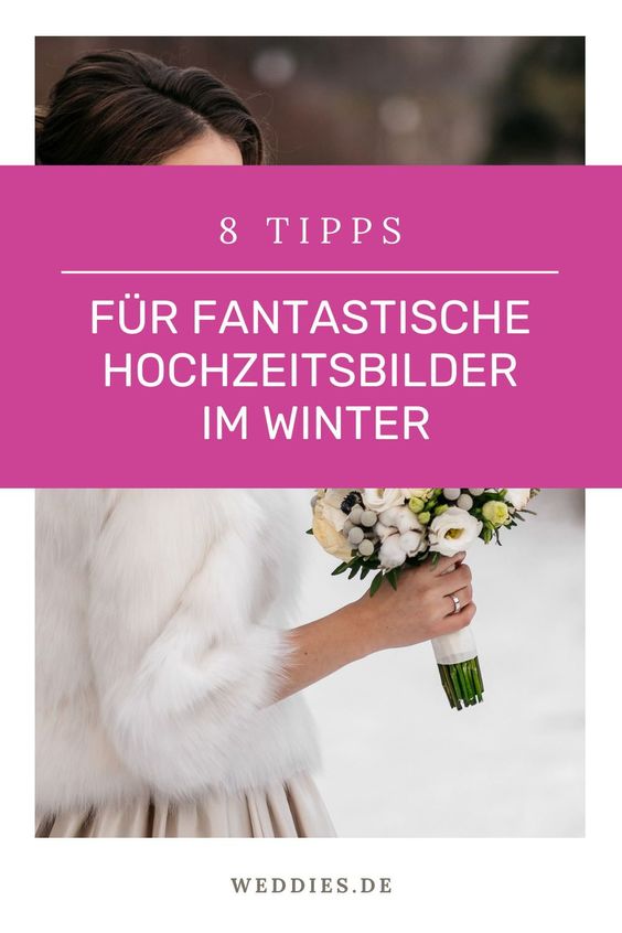 Hochzeitsbilder im Winter - 8 Tipps für fantastische Hochzeitsfotos