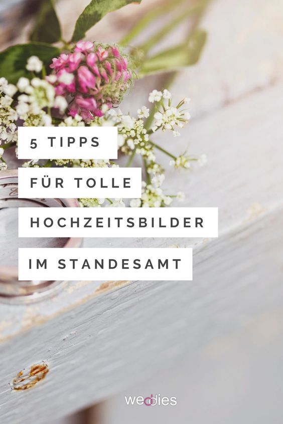 Hochzeitsfotoideen für das Standesamt - 5 Tipps für tolle Hochzeitsbilder