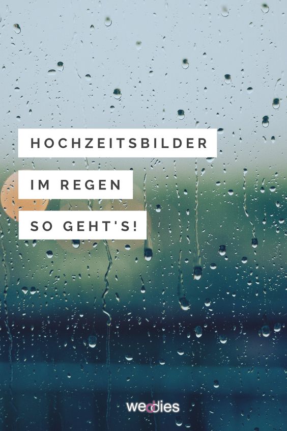 Hochzeitsbilder im Regen - so geht's!