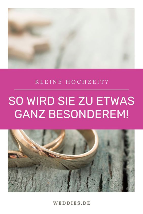 Kleine Hochzeit - So wird sie zu etwas ganz Besonderem