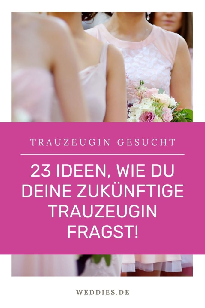 Trauzeugin fragen Ideen - 23 Ideen, wie du deine Trauzeugin fragen kannst