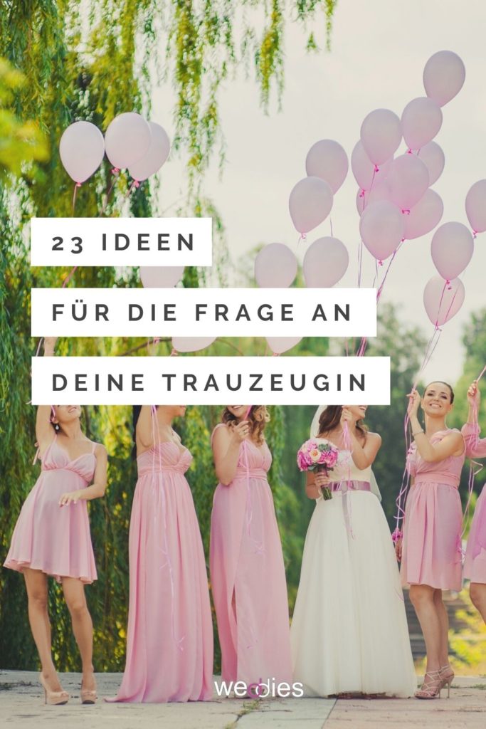 23 Ideen um deine Trauzeugin zu fragen