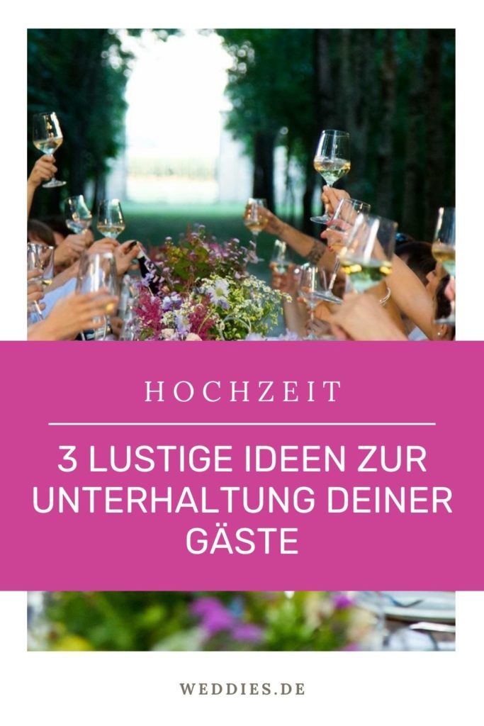 Unterhaltung Hochzeitsgäste - 3 lustige Ideen