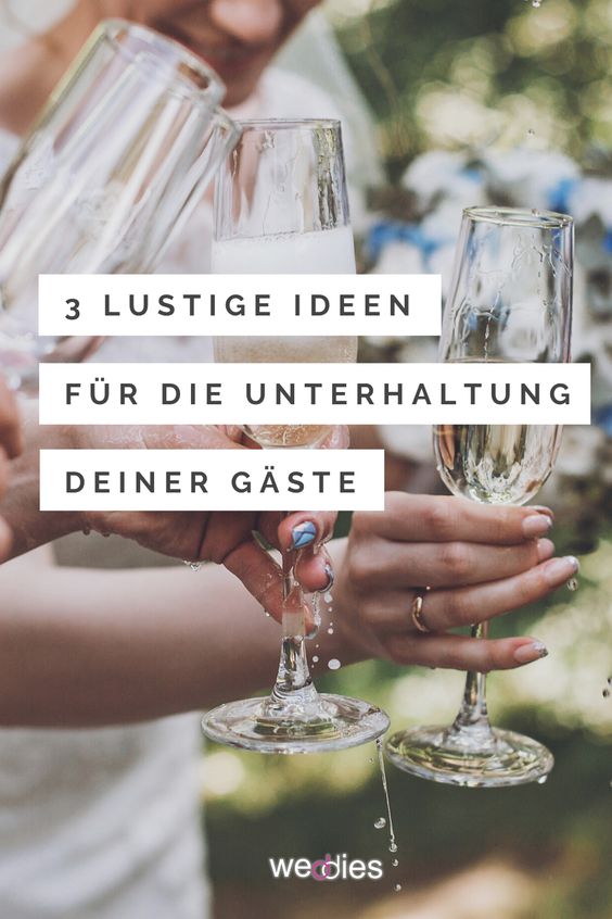 Unterhaltung Hochzeitsgäste - 3 lustige Ideen für deine Hochzeit