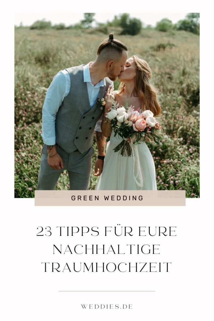 Green Wedding - nachhaltig heiraten mit diesen 23 Tipps