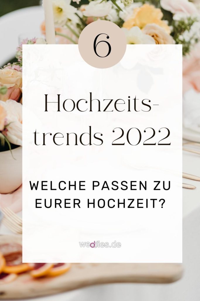 Hochzeitstrends 2022 - Das sind die 6 Hochzeitstrends für 2022