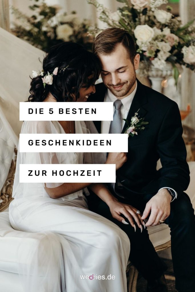 Die 5 besten Geschenkideen zur Hochzeit