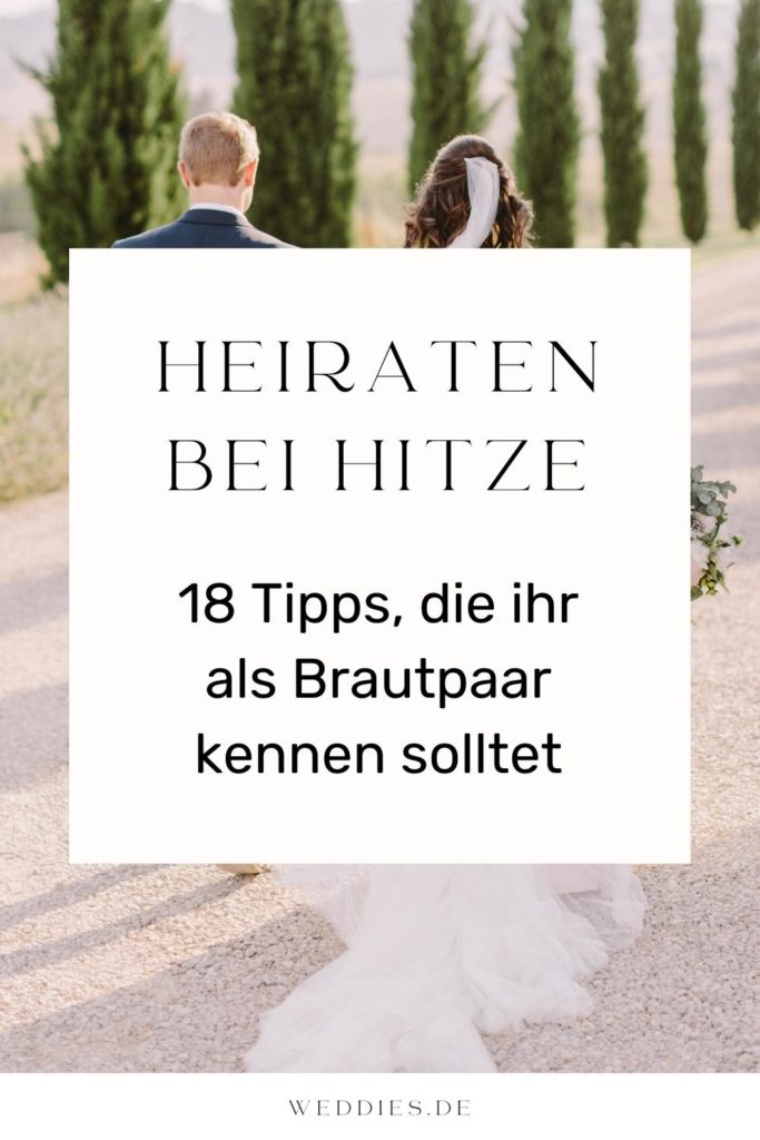 Sommerhochzeit - 18 Tipps für Hitze Wetter