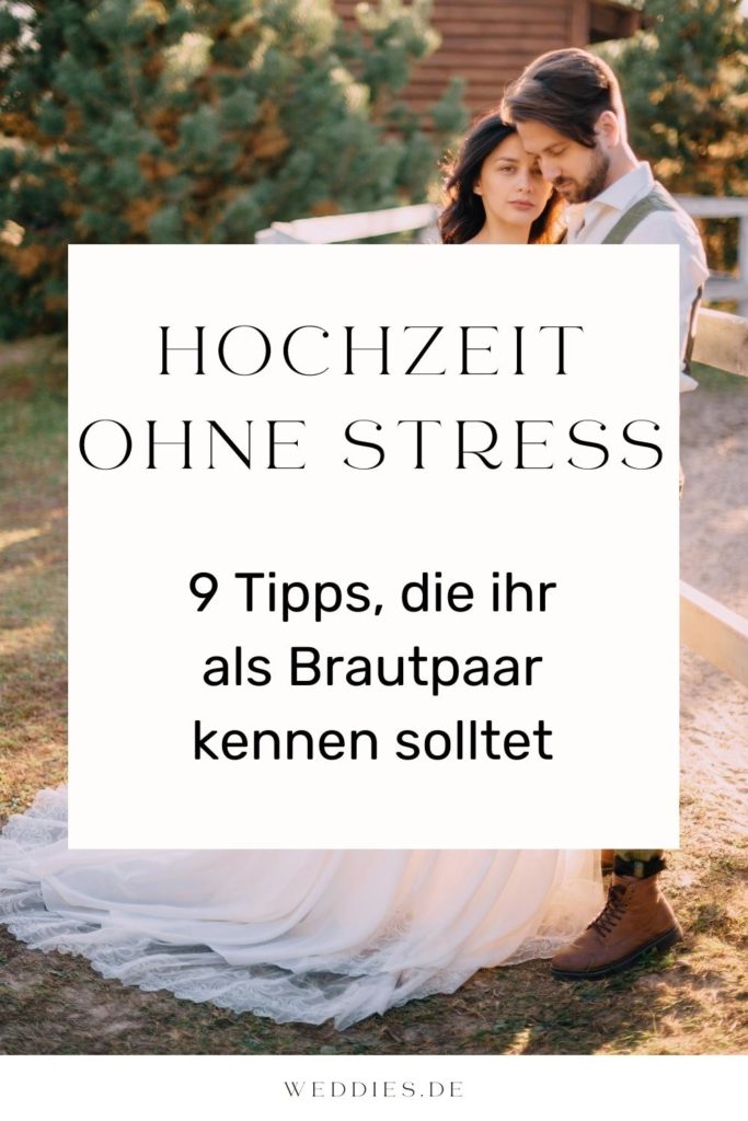 Hochzeit ohne Stress - 9 Tipps für das Brautpaar