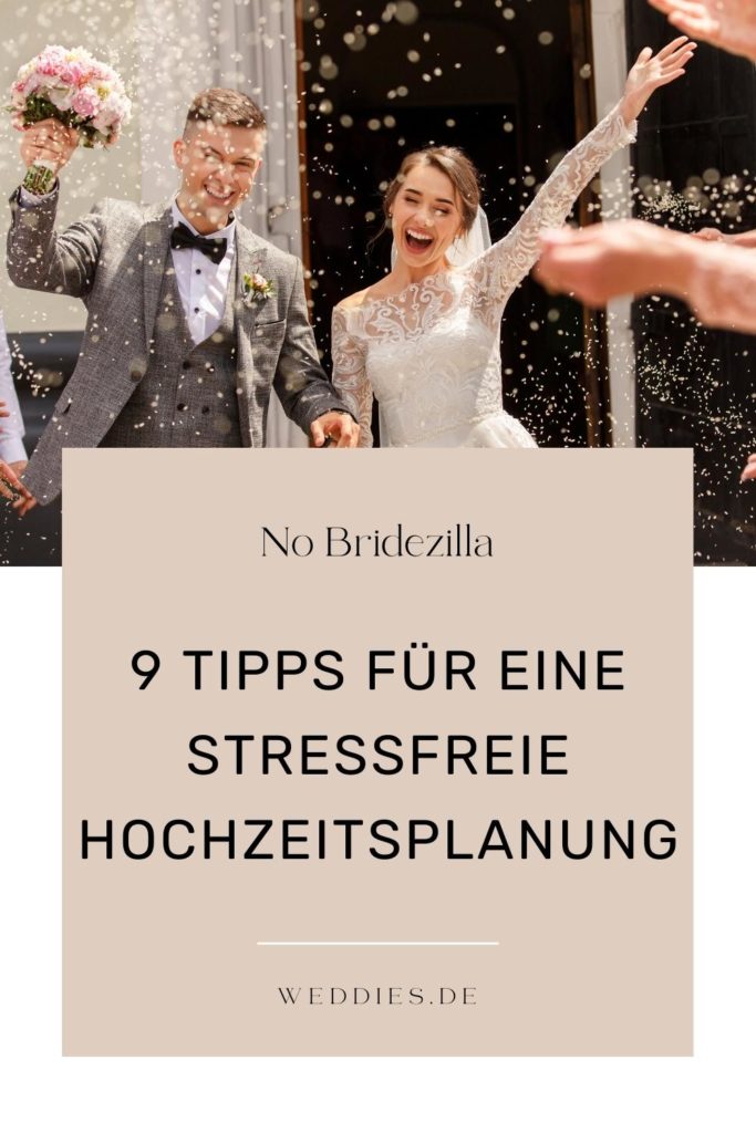 Hochzeit ohne Stress - 9 Tipps für eine stressfreie Hohczeitsplanung
