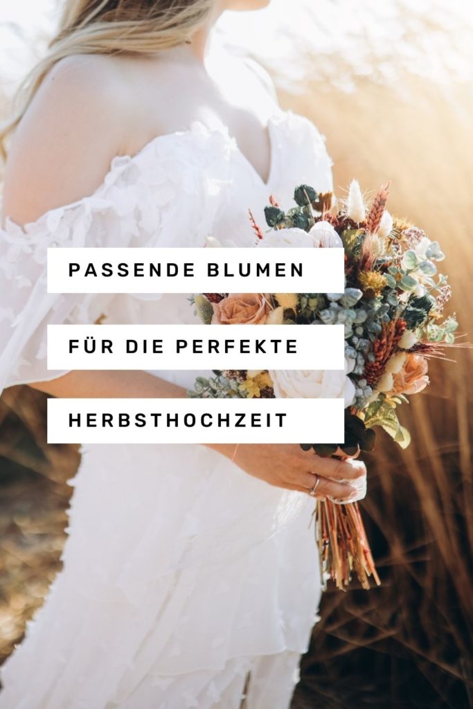 Hochzeitsblumen Herbst - Passende Blumen für die perfekte Herbsthochzeit