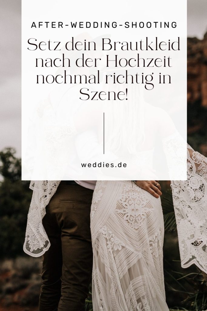 Setze dein Brautkleid nach der Hochzeit nochmal richtig in Szene