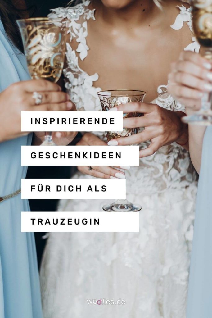 Inspirierende Ideen für das Hochzeitsgeschenk als Trauzeugin