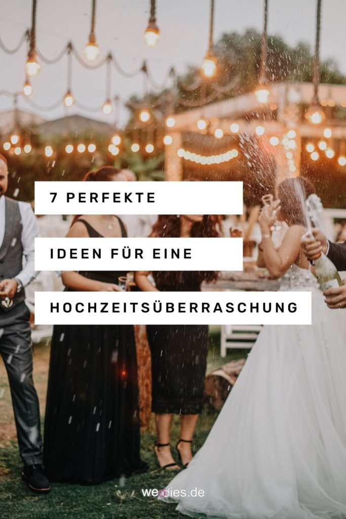 Perfekte Ideen für eine Hochzeitsüberraschung